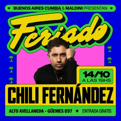 (14/10) FERIADO: CHILI FERNÁNDEZ en Maldini Avellaneda