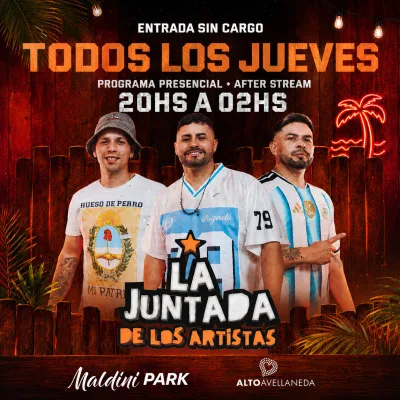 (15/10) LA JUNTADA DE LOS ARTISTAS - Streaming + After - Maldini Avellaneda - Entradas gratis