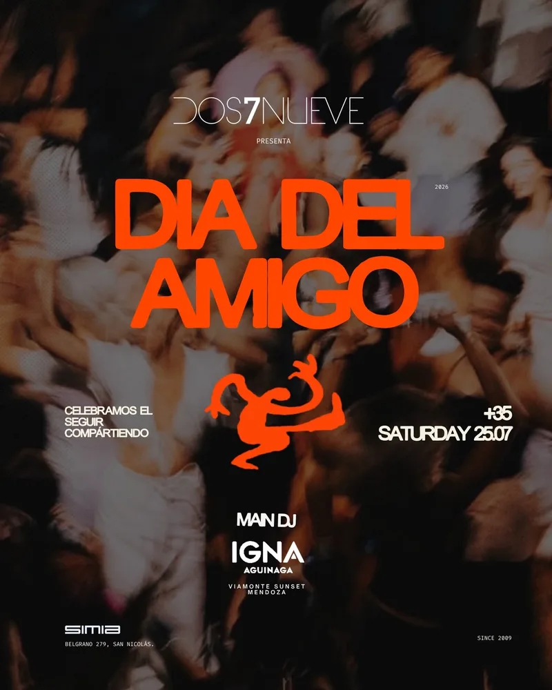 DOS7NUEVE presenta DIA DEL AMIGO