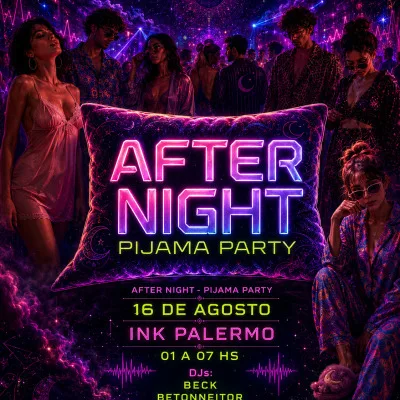 AFTER NIGHT PIJAMA PARTY