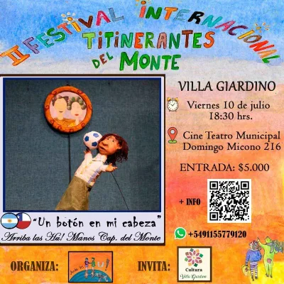 FESTIVAL INTERNACIONAL TITINERANTES DEL MONTE - VILLA GIARDINO - UN BOTON EN MI CABEZA