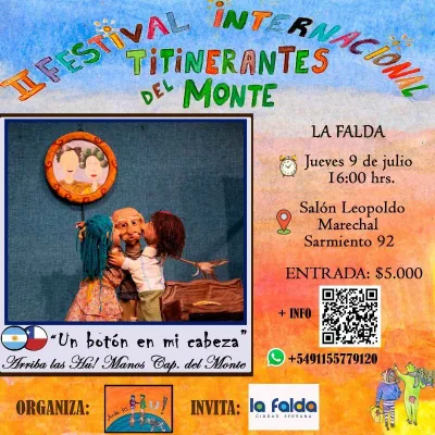 FESTIVAL INTERNACIONAL TITINERANTES DEL MONTE - LA FALDA - UN BOTON EN MI CABEZA