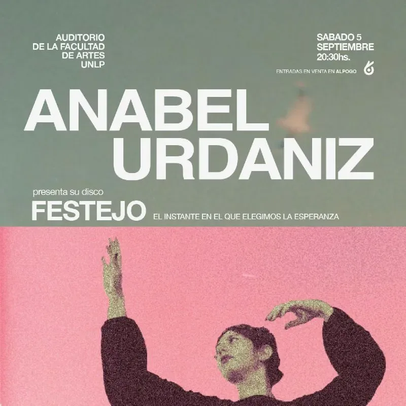 ANABEL URDANIZ presenta FESTEJO, el instante en el que elegimos la esperanza