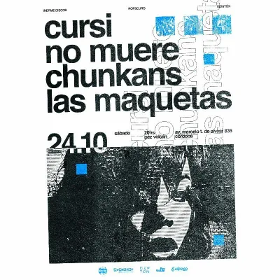 cursi no muere + chunkans + las maquetas