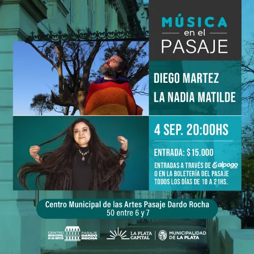 Diego Martez & La Nadia Matilde en el Pasaje Dardo Rocha