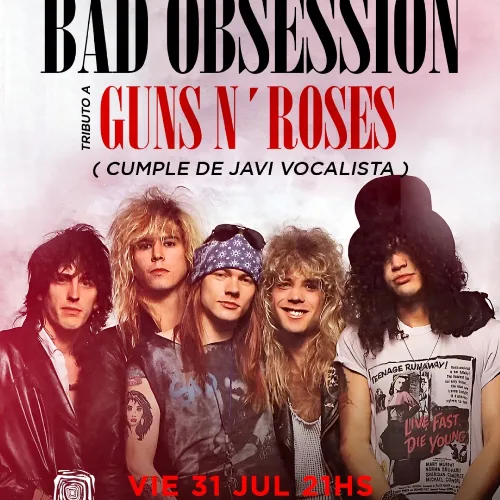 Guns N Roses tributo por Bad Obsession en Pétalos Viernes 31 de Julio