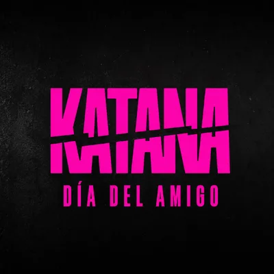 KATANA SÁB 18.07 - DÍA DEL AMIGO