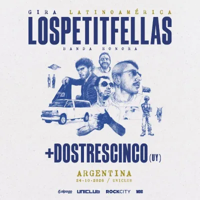 LosPetitFellas + Dostrescinco en Buenos Aires