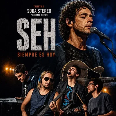 SEH – Siempre es Hoy | Tributo a Soda Stereo y Gustavo Cerati