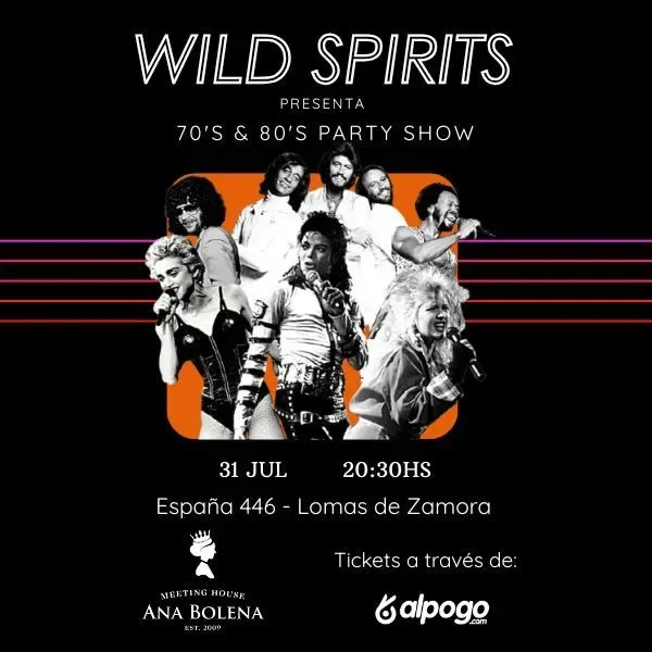 Wild Spirits presenta 70's & 80's Party Show