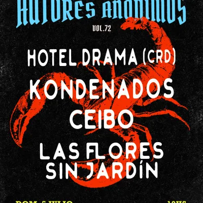 AUTORES ANONIMOS VOL. 72 // CEIBO + LAS FLORES SIN JARDIN + KONDENADOS + HOTEL DRAMA // EN CLUB CONJ