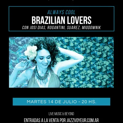 Brazilian Lovers - Josi Dias - ALWAYS COOL - Jazz Voyeur Club