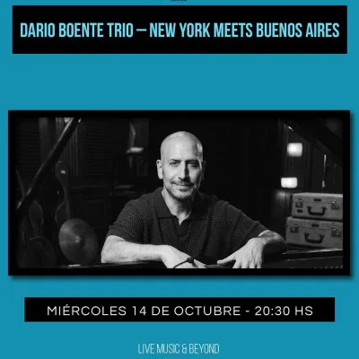 Dario Boente Trio – New York Meets Buenos Aires - Discovering New Music- Jazz Voyeur Club
