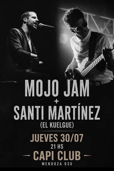 Mojo JAM + Santi Martinez (El Kuelgue) en Capi Club!