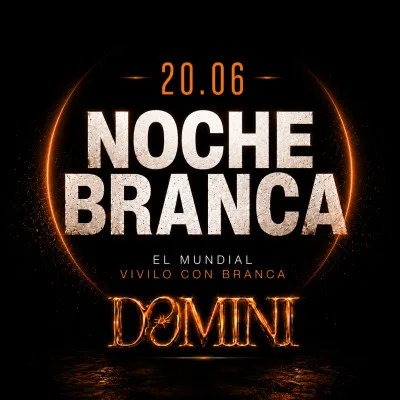 DOMINI CLUB - NOCHE BRANCA