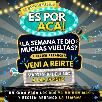 ES POR ACÁ! STAND UP