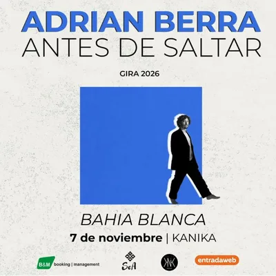 ADRIAN BERRA presenta ANTES DE SALTAR Bahía Blanca