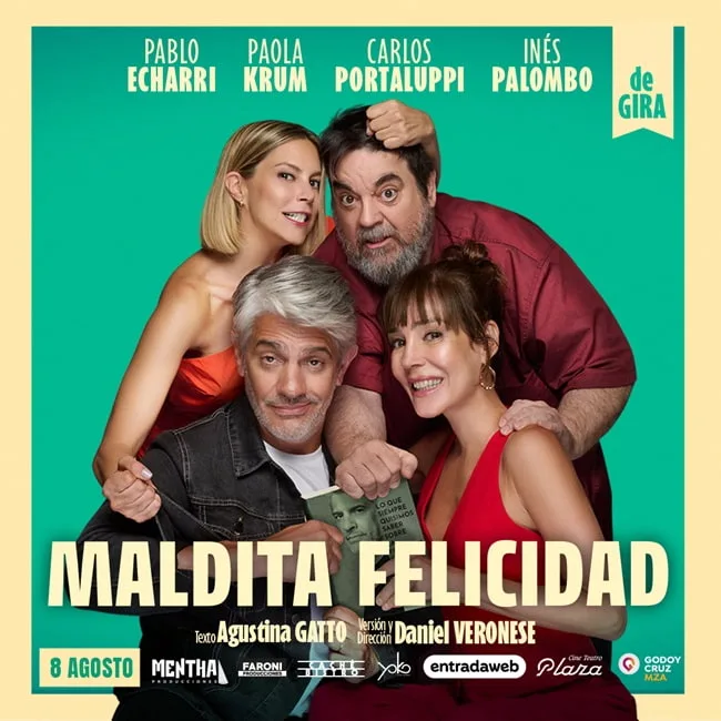 P. ECHARRI, P. KRUM, C. PORTALUPPI e I. PALOMBO presentan MALDITA FELICIDAD Mendoza