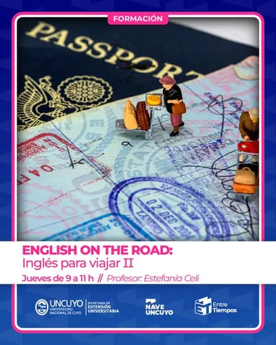 TALLERES NAVE UNCUYO 2026 IDIOMA ENGLISH ON THE ROAD: INGLES PARA VIAJAR II Prof. Estefanía Celi