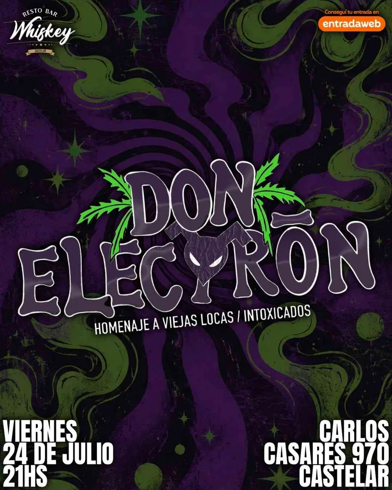 Don Electron (homenaje a Viejas Locas e Intoxicados) en Whiskey Bar