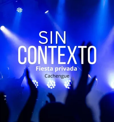 SIN CONTEXTO Fiesta Privada