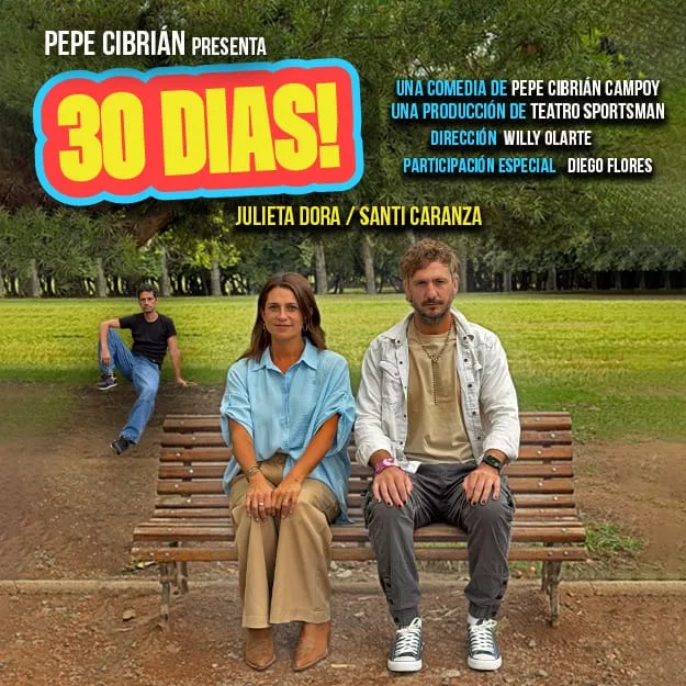 PEPE CIBRIAN presenta 30 DIAS Con Julieta Dora y Santi Caranza