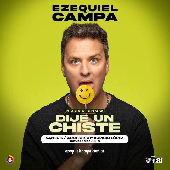 EZEQUIEL CAMPA presenta DIJE UN CHISTE San Luis