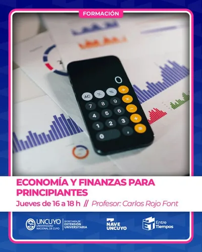 TALLERES NAVE UNCUYO 2026 ECONOMIA Y FINANZAS PARA PRINCIPIANTES Profesor Carlos Rojo Font