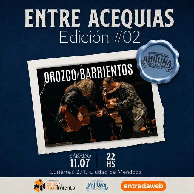 OROZCO BARRIENTOS | TOUR 2026 Ciclo Entre Acequias. Edición #02 MENDOZA