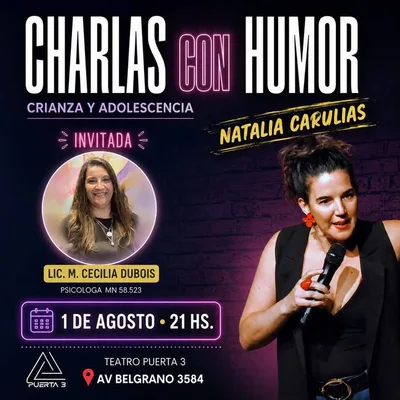 NATALIA CARULIAS presenta CHARLAS CON HUMOR: CRIANZA Y ADOLESCENCIA