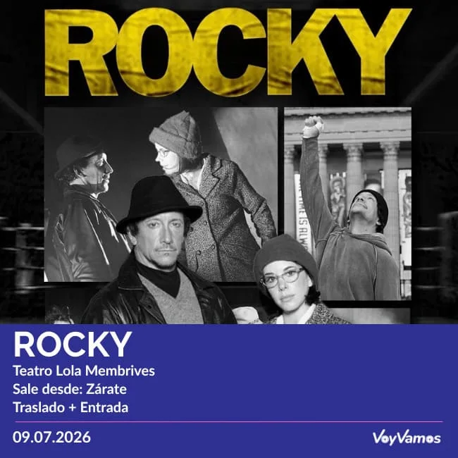 VOYVAMOS TE LLEVA A VER ROCKY Traslado + Entrada desde ZARATE