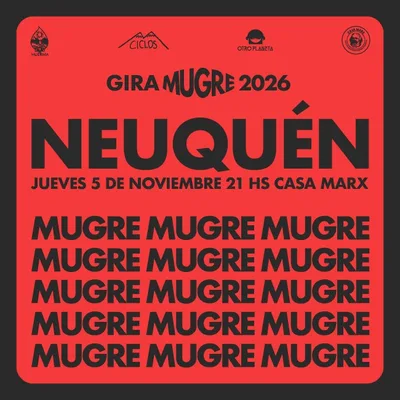 MUGRE + LAS DENSAS GIRA MUGRE 2026 Neuquén