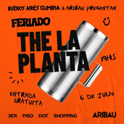 FERIADO 06/07 - The La Planta