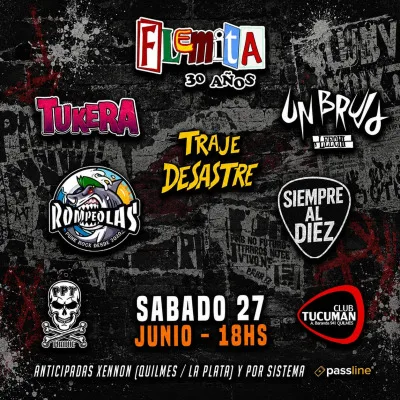 FLEMITA - TUKERA - UN BRUJO - TRAJE DESASTRE - ROMPEOLAS y SIEMPRE AL DIEZ (Sab 27 Jun - 18 hs)