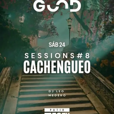 GOOOD SESSIONS #8 🔥🔥CACHENGUEO🔥🔥