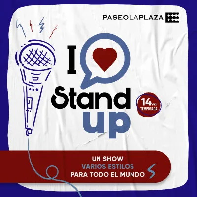 I LOVE STAND UP - Paseo la Plaza
