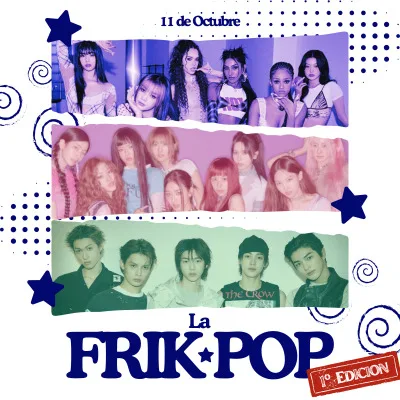 La Frik⋆Pop ~ Edición KATSEYE, CORTIS y TWICE