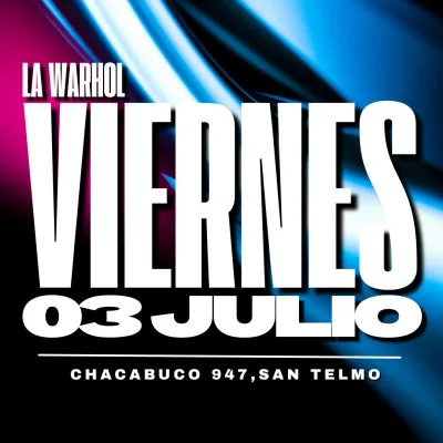 LA WARHOL - VIERNES 03 DE JULIO