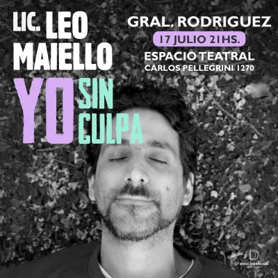 LEO MAIELLO... YO, SIN CULPA - GENERAL RODRIGUEZ