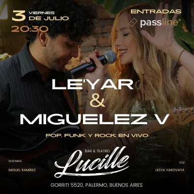 Le’Yar & Miguelez V | Noche de Voz y Guitarra en Lucille