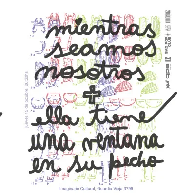 Mientras seamos nosotros + Ella tiene una ventana en su pecho en El Imaginario