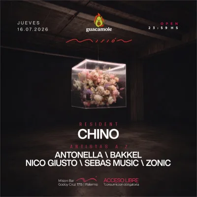MISION -  JUEVES 16 DE JULIO - CHINO - ANTONELLA - BAKKEL - NIGO GIUSTO - SEBAS MUSIC - ZONIC