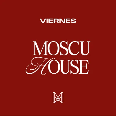 Moscu House | Viernes 03 de Julio