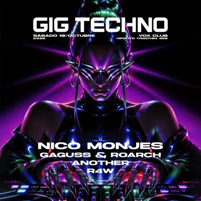 NICO MONJES, GAGUSS & ROARCH, R4W y ANOTHER en Gig Techno