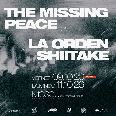 NUEVA FECHA -> The Missing Peace (USA) + La Orden Shiitake / Moscú, CABA.