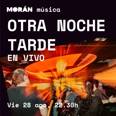 OTRA NOCHE TARDE en vivo #música