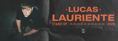 LUCAS LAURIENTE- STAND UP