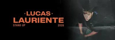 LUCAS LAURIENTE STAND UP..