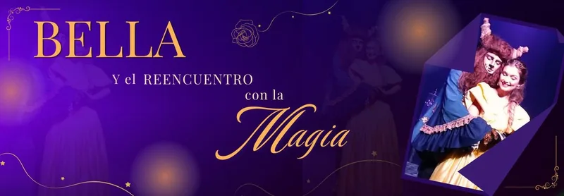 BELLA Y EL REENCUENTRO CON LA MAGIA