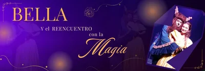 BELLA Y EL REENCUENTRO CON LA MAGIA